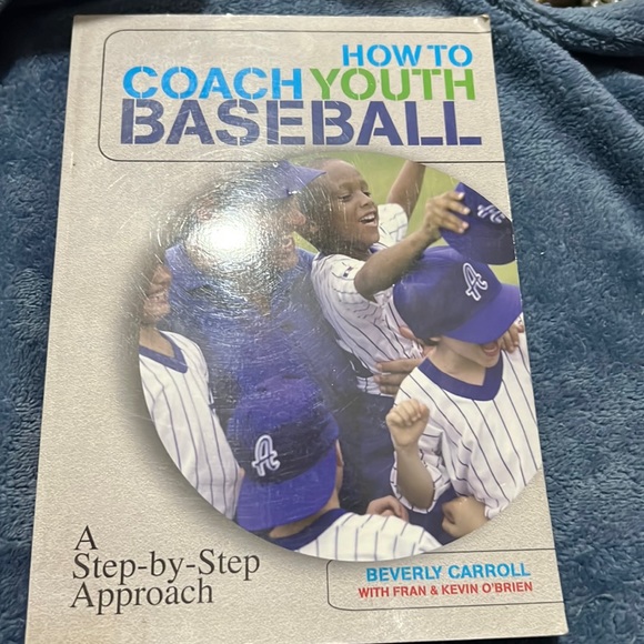 Other - How to Coach Youth Baseball - Step by Step Approach book